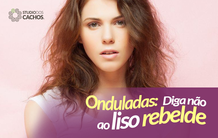 Onduladas: Diga não ao liso rebelde