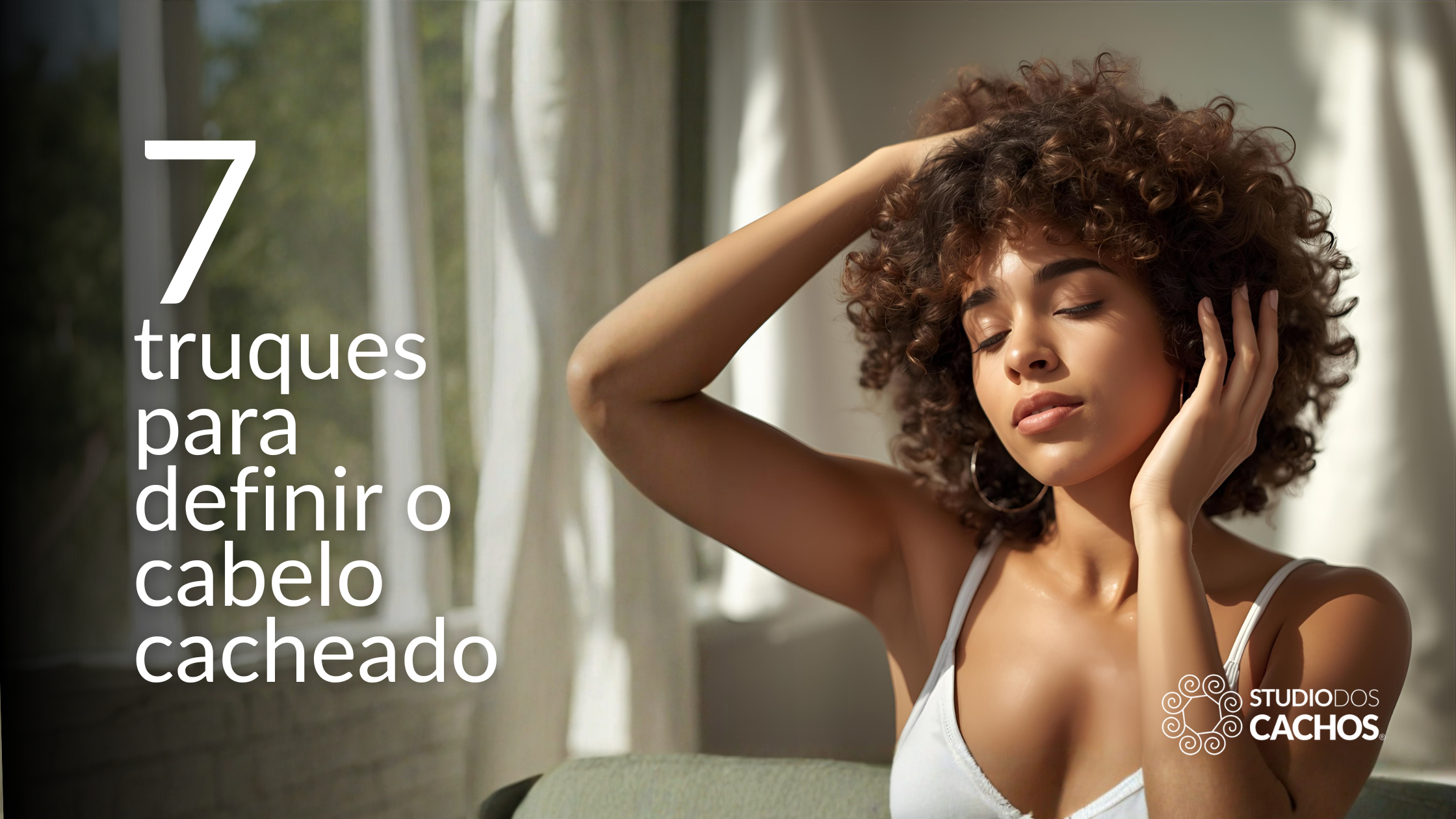 7 truques para definir o cabelo cacheado